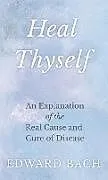 Fester Einband Heal Thyself von Edward Bach