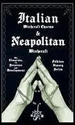 Fester Einband Italian Witchcraft Charms and Neapolitan Witchcraft - The Cimaruta, its Structure and Development (Folklore History Series) von Various