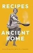 Fester Einband Recipes of Ancient Rome von Apicius