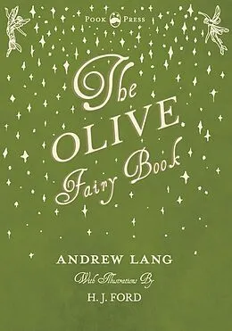 E-Book (epub) The Olive Fairy Book - Illustrated by H. J. Ford von Andrew Lang