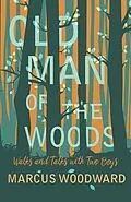 E-Book (epub) Old Man of the Woods von Marcus Woodward