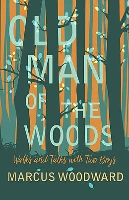 E-Book (epub) Old Man of the Woods von Marcus Woodward