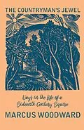 E-Book (epub) The Countryman's Jewel - Days in the Life of a Sixteenth Century Squire von Marcus Woodward