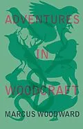 E-Book (epub) Adventures in Woodcraft von Marcus Woodward