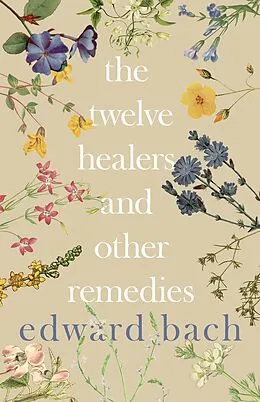E-Book (epub) The Twelve Healers and Other Remedies von Edward Bach