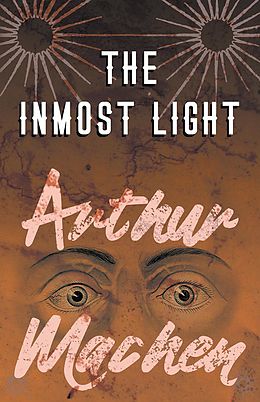E-Book (epub) The Inmost Light von Arthur Machen