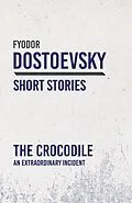 E-Book (epub) The Crocodile von Fyodor Dostoevsky