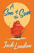 E-Book (epub) A Son of the Sun von Jack London