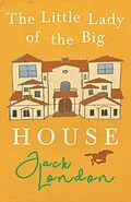 E-Book (epub) The Little Lady of the Big House von Jack London