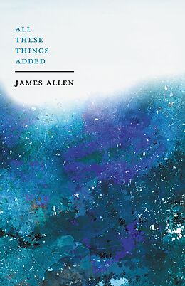 E-Book (epub) All These Things Added von James Allen