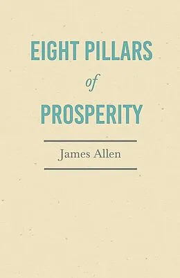 E-Book (epub) Eight Pillars of Prosperity von James Allen, Percy Bysshe Shelley