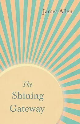E-Book (epub) The Shining Gateway von James Allen, Percy Bysshe Shelley