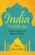 E-Book (epub) India Through the Ages von Flora Annie Steel