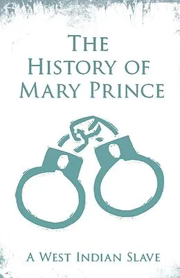 E-Book (epub) The History of Mary Prince von Mary Prince