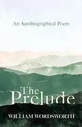 E-Book (epub) The Prelude - An Autobiographical Poem von William Wordsworth