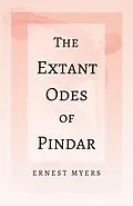 E-Book (epub) The Extant Odes of Pindar von Ernest Myers