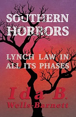 E-Book (epub) Southern Horrors - Lynch Law in All Its Phases von Ida B. Wells-Barnett