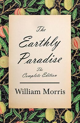 eBook (epub) The Earthly Paradise - The Complete Edition de William Morris