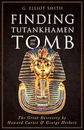 E-Book (epub) Finding Tutankhamen and His Tomb - The Great Discovery by Howard Carter & George Herbert von G. Elliot Smith
