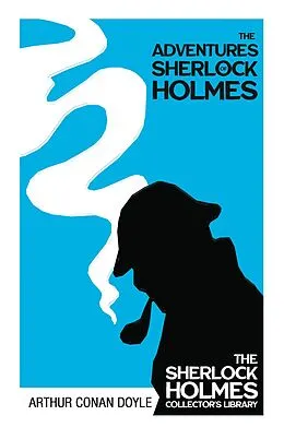 E-Book (epub) The Adventures of Sherlock Holmes - The Sherlock Holmes Collector's Library von Arthur Conan Doyle