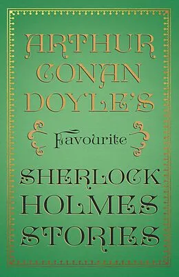 E-Book (epub) Arthur Conan Doyle's Favourite Sherlock Holmes Stories von Arthur Conan Doyle