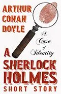 E-Book (epub) A Case of Identity - A Sherlock Holmes Short Story von Arthur Conan Doyle