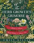 E-Book (epub) The Herb Grower's Grimoire von Emily Gillis