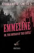 E-Book (epub) Charlotte Smith's Emmeline, or, The Orphan of the Castle von Charlotte Smith