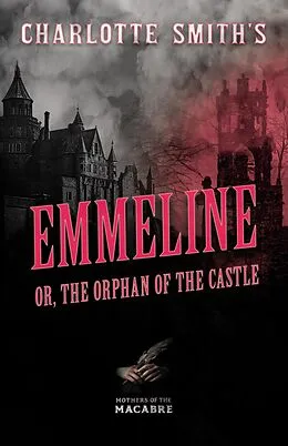 E-Book (epub) Charlotte Smith's Emmeline, or, The Orphan of the Castle von Charlotte Smith