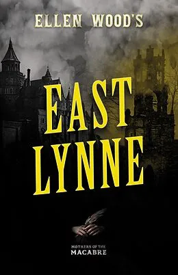 E-Book (epub) Ellen Wood's East Lynne von Ellen Wood