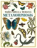 E-Book (epub) Maria Sibylla Merian's Metamorphosis von Maria Sibylla Merian