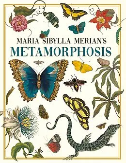 E-Book (epub) Maria Sibylla Merian's Metamorphosis von Maria Sibylla Merian