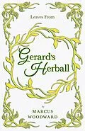 E-Book (epub) Leaves from Gerard's Herball von Marcus Woodward