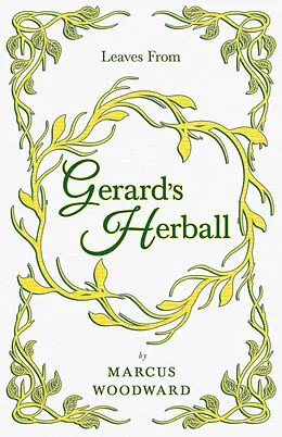 E-Book (epub) Leaves from Gerard's Herball von Marcus Woodward