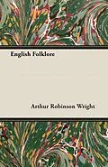 ePUB English Folklore von Arthur Robinson Wright