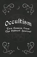 E-Book (epub) Occultism - Two Essays from the Hibbert Journal von Edward Clodd
