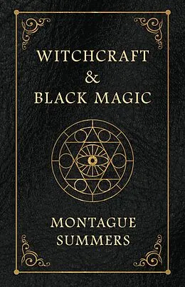 E-Book (epub) Witchcraft and Black Magic von Montague Summers
