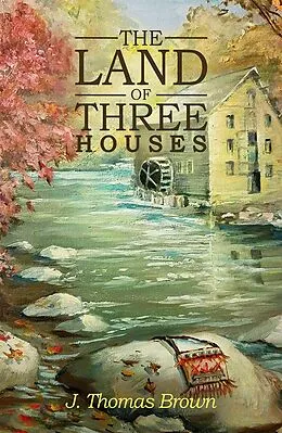 E-Book (epub) Land of Three Houses von J. Thomas Brown