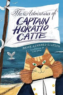 E-Book (epub) Adventures of Captain Horatio Catte von Bruce Kennard-Simpson