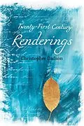 E-Book (epub) Twenty-First Century Renderings von Christopher Dadson