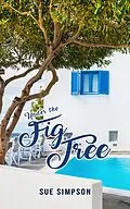 E-Book (epub) Under the Fig Tree von Sue Simpson