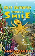 E-Book (epub) Olly Octopus Shares a Smile von Ann Graves