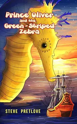 E-Book (epub) Prince Oliver and the Green-Striped Zebra von Steve Pretlove