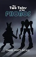 E-Book (epub) Two Tales of the Phobos von David Hyatt-Bickle