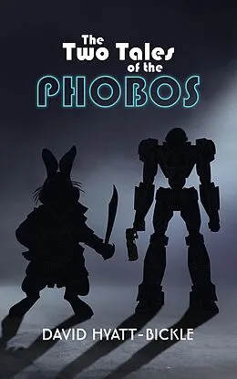 E-Book (epub) Two Tales of the Phobos von David Hyatt-Bickle