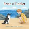 E-Book (epub) Brian and the Tiddler von Christopher James Hancock