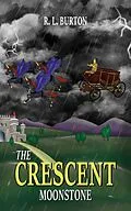 E-Book (epub) Crescent Moonstone von R. L. Burton