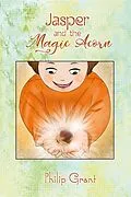 E-Book (epub) Jasper and the Magic Acorn von Philip Grant