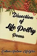 E-Book (epub) Dissection of Life Poetry von Callum Andrew McGhee