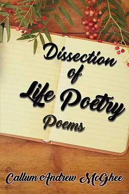 E-Book (epub) Dissection of Life Poetry von Callum Andrew McGhee